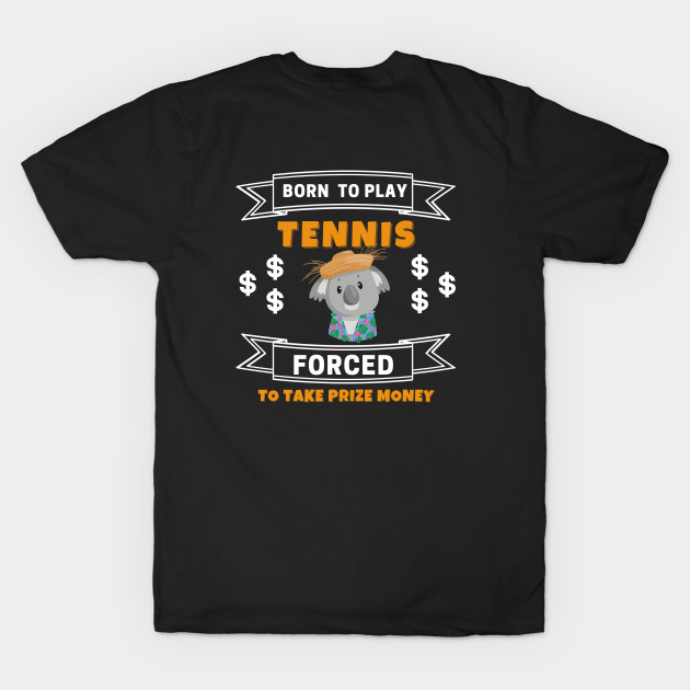 US Open Born To Play Tennis by TopTennisMerch